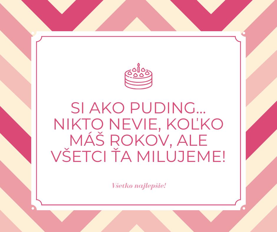 Vtipné prianie k narodeninám dokáže zlepšiť náladu oslávencovi.